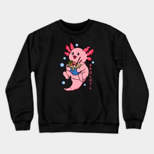 Axolotl Loves Ramen Crewneck Sweatshirt